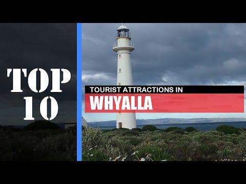 TOP 10 WHYALLA Attractions (Things to Do & See)