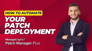 Automate Your Patch Deployment: Unveil the Power of ManageEngine Patch Manager Plus!
