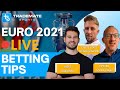 Euros 2021 Semi Finals Betting Tips | Italy v Spain & England v Denmark