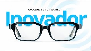 Innovative, niche, and experimental: meet Echo Frames, Amazon's Alexa-powered glasses [ANALYSIS/R...