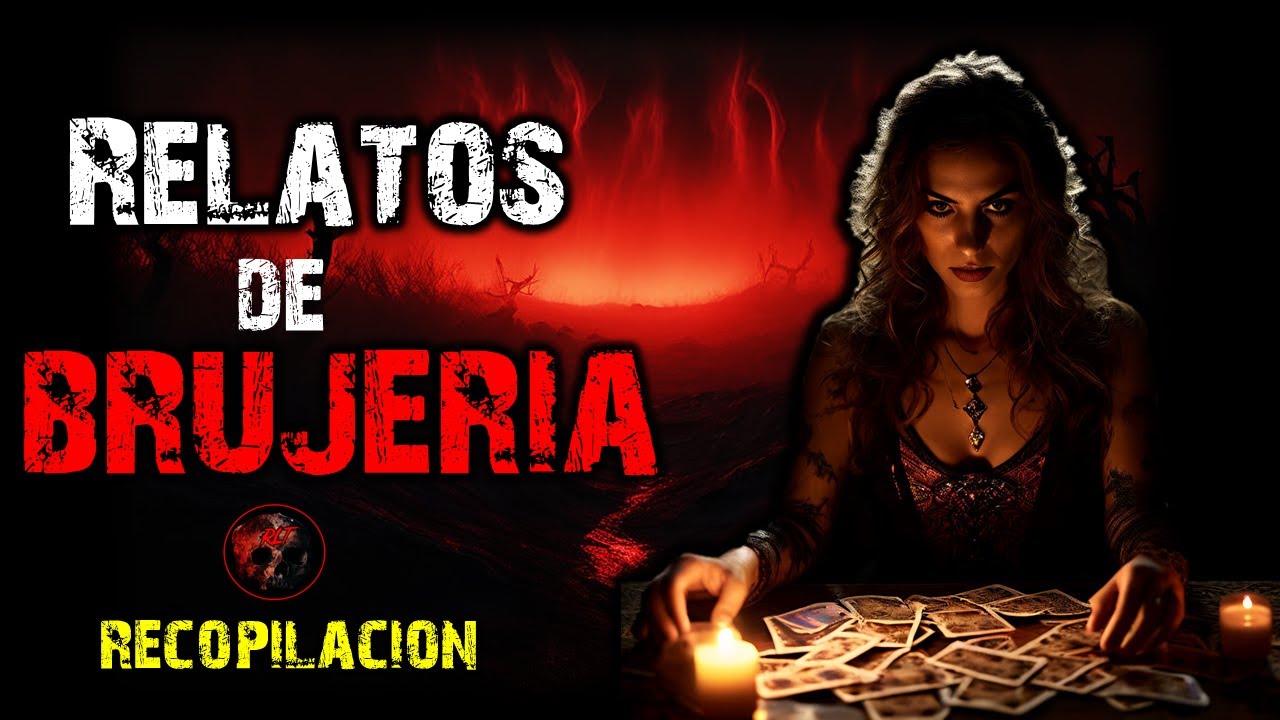 5 relatos de Brujería | Relatos de Brujería | Relatos y Leyenda de Terror