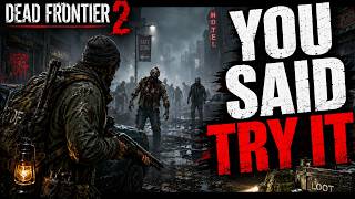 A Viewer Told Me To Try Dead Frontier 2… So I Did! screenshot 4