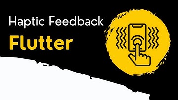 Haptic Feedback | FLUTTER Tutorial