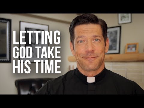 Letting God Take His Time