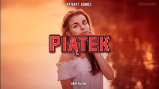 Enter ft. Bedoes - Piątek (AMF BLEND)