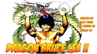 Dragon Bruce Lee Part II (Naga Bruce Lee II) - NFG Channel