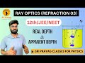 Ray Optics (Refraction 03) : Real Depth and Apparent Depth - Complete Concept & Best Numerical