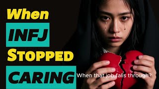 What Happens When an INFJ Finally Stops Caring?
