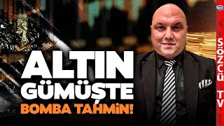 Altın Ve Gümüşte Yeni Rekor Beklentisi 2026 İçin Büyük Tahmin Onur Çanakçı Iz Etti