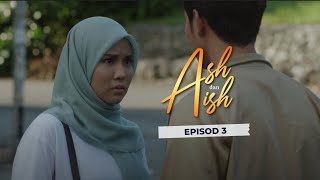[Episod Penuh] Ash & Aish - EP3