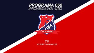 Comunidad DIM TV | Programa 060