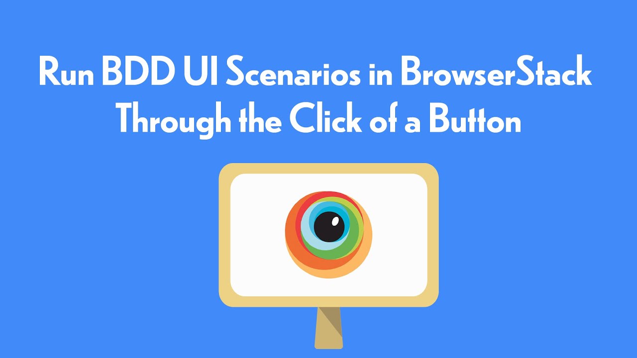 Integrate BDD with BrowserStack for UI Scenarios through click of a ...