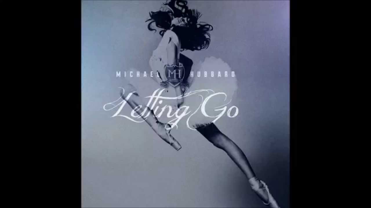 Michael Hubbard - Letting Go