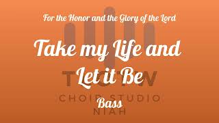 Take My Life And Let It Be I J. Kirkpatrick I Bass