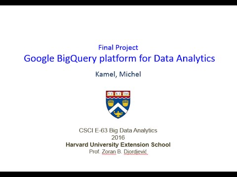 CSCI - E63 Google BigQuery Platform for Data Analytics - YouTube
