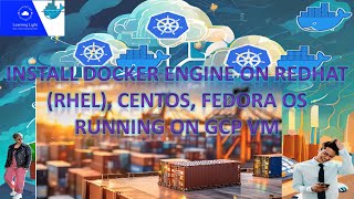 Docker installation on RHEL VM in GCP made easy