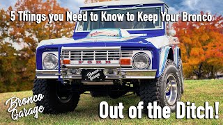 How to keep your Bronco out of the Ditch - 5 Things you Should Know