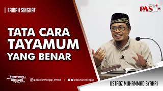 Faidah Singkat : TATA CARA TAYAMUM | Ustadz Muhammad Syahri