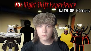 THE BEST GAME ON ROBLOX!!  NIGHT SHIFT EXPERIENCE FULL GAME with da homies