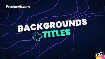 Backgrounds + Titles for Final Cut Pro