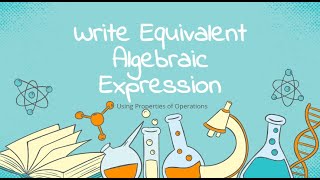 Write Equivalent Algebraic Expressions