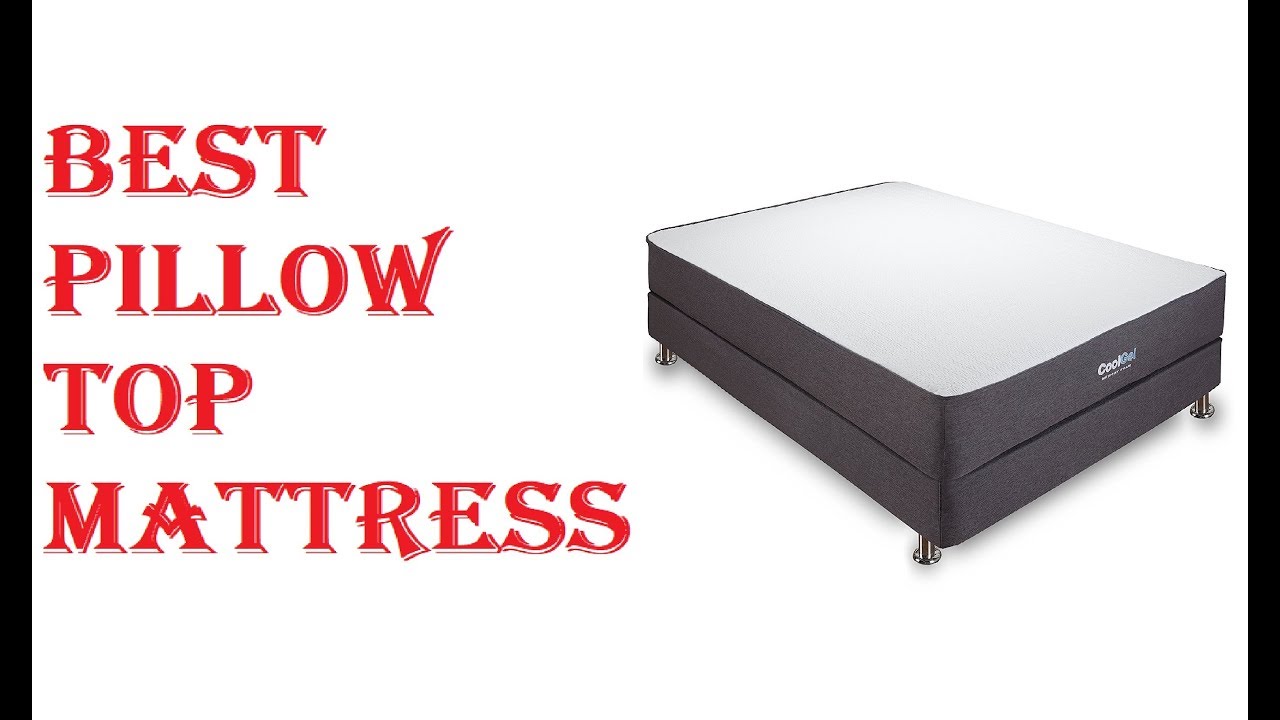 Best Pillow Top Mattress 2021 YouTube