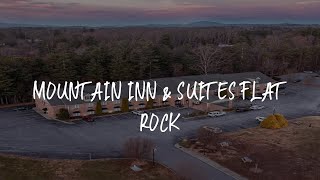 Mountain Inn & Suites Flat Rock Review - Flat Rock , United States of America