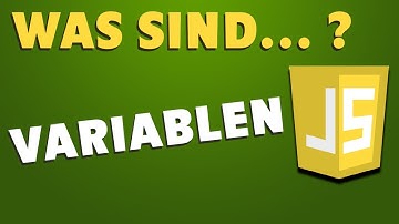 Variablen in JavaScript - Namen für Werte - JavaScript Tutorial 05 - Deutsch