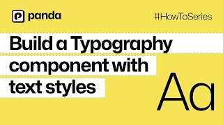 Building a Typography component with Recipes and Text Styles