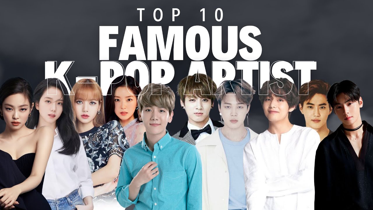 Top 10 Most Famous KPOP Artists In The World BTS Blackpink EXO top-10-most-famous-kpop-artists-in-the-world-bts-blackpink-exo