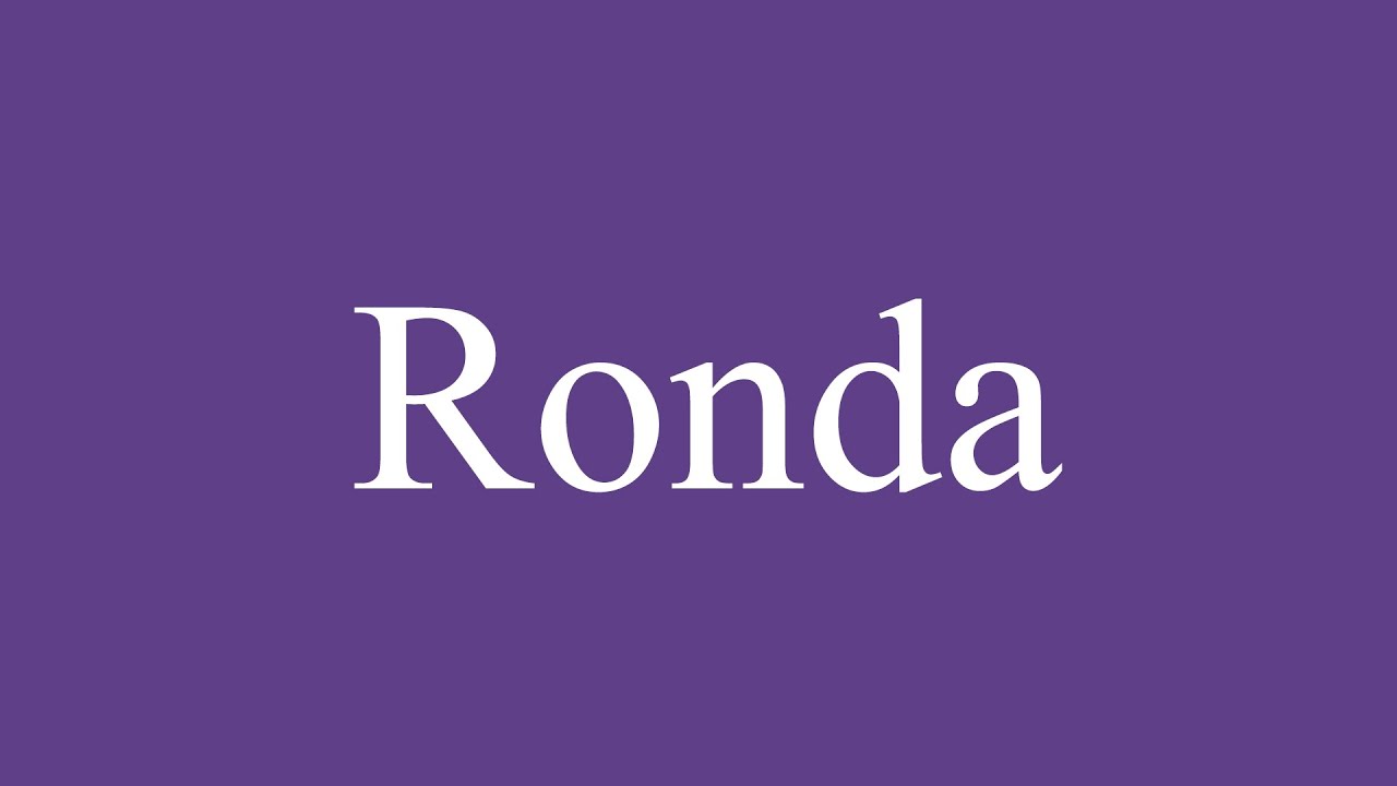 How To Pronounce ''Ronda'' (Round) Correctly in Spanish YouTube