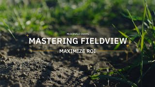Mastering FieldView Ep. 5: Strategies for Maximizing Farm Profit and ROI