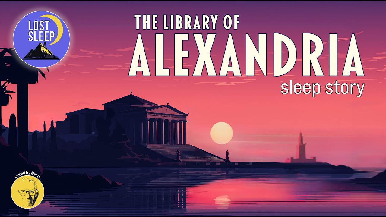 Ancient Dreams of the Library of Alexandria - Guided Sleep Story Meditation for Calm & Relaxation
