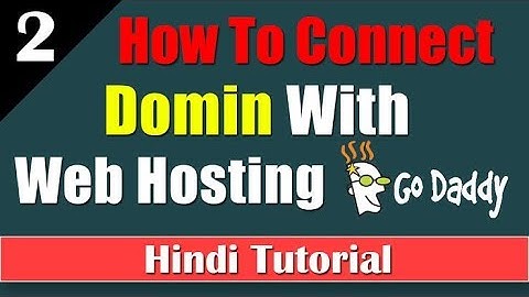 How to Connect Godaddy Domain to  Any Web Hosting in 2019 | SEO COURSE