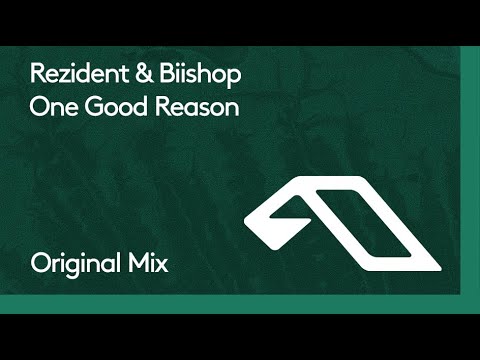 Rezident & Biishop - One Good Reason