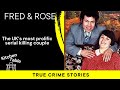 Fred and rose west the uks most prolific serial killing couple