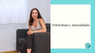 Teletrabajo y Autocuidado - Psicólogos en Majadahonda - Monzó