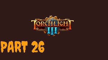 Torchlight 3 part 26 | Torchlight III Challenge 16-19 Gameplay | RTX 3080