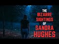 The unsolved disappearance and multiple sightings of sandra hughes