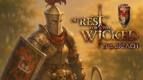 Ultimate Tank Reflect Lord Knight Build Guide | No Rest For The Wicked - The Breach Refined