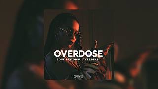 OVERDOSE - Zouk x Kizomba Type Beat |  Edgar Domingos x Soarito