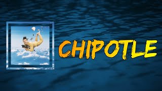 bbno$ - chipotle (Lyrics)
