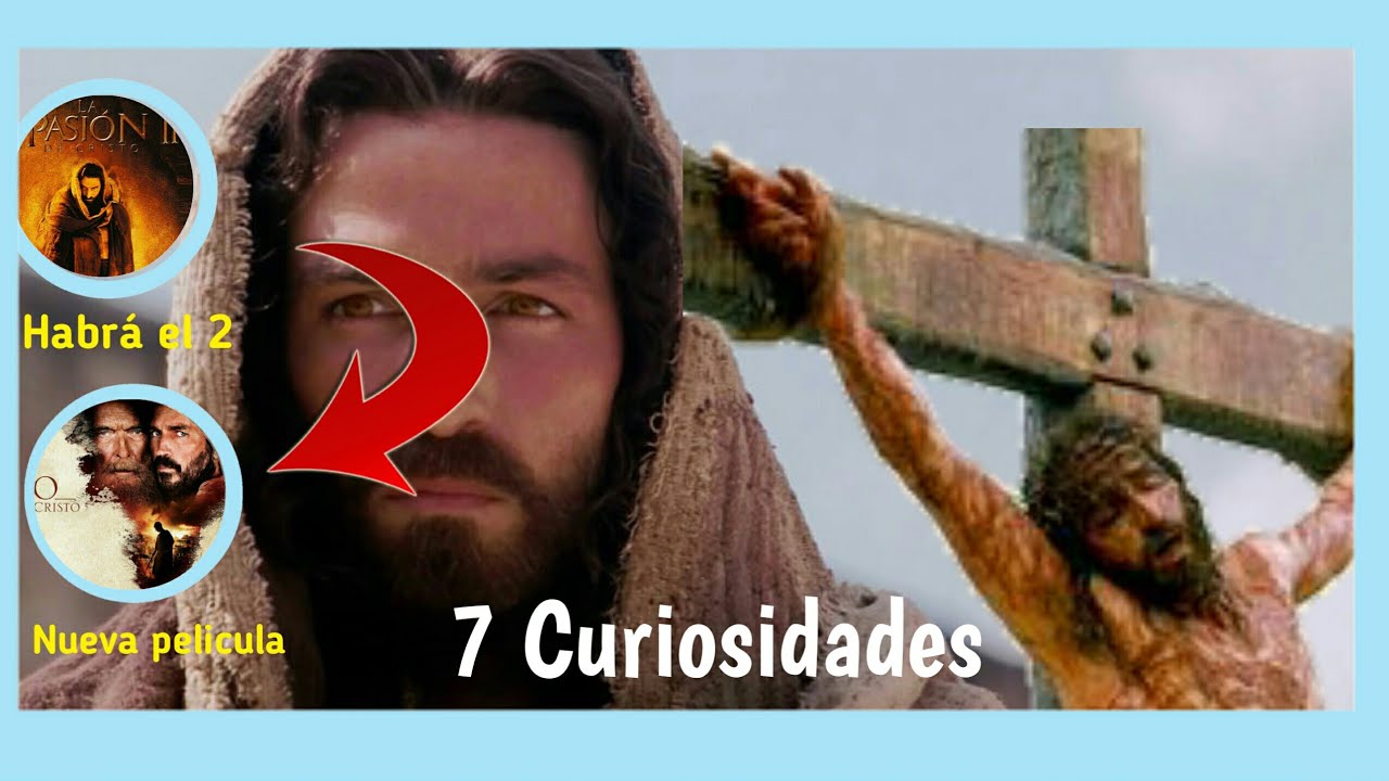 Curiosidades de la pasión de cristo YouTube