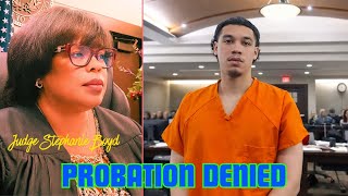 Judge Boyd Denies Probation and Sends Young Defendant to 12 Years in Prison