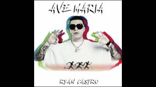 Ryan Castro - Ave Maria (Video Oficial)