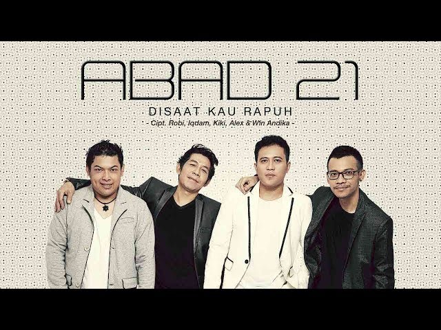 Abad 21 - Disaat Kau Rapuh (Official Radio Release) class=
