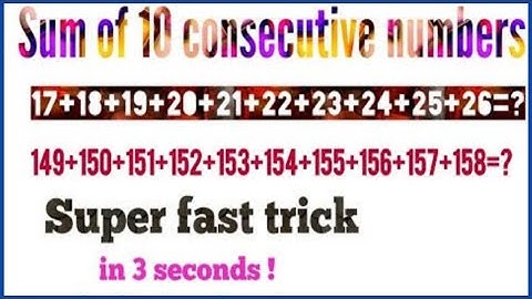 Trick To Find The Sum Of 10 Consecutive Numbers