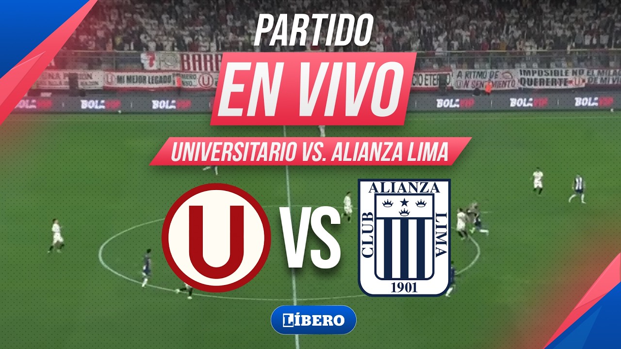 🔴 UNIVERSITARIO VS. ALIANZA LIMA EN VIVO: FECHA 9 TORNEO APERTURA ...