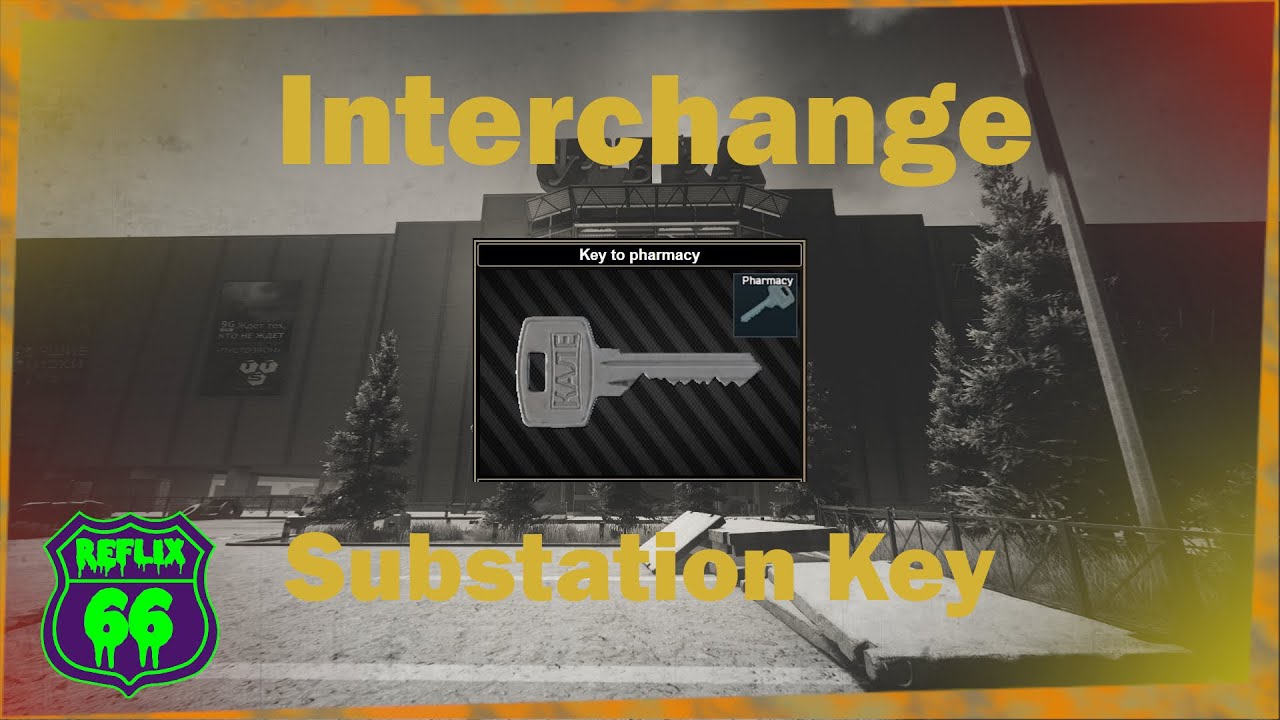 .12 Interchange Substation Utility Key Guide - Reflix66 - Escape From Tarkov