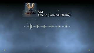 ERA - Ameno (Sina JVH Remix)